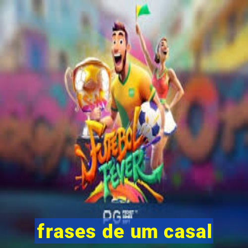 frases de um casal